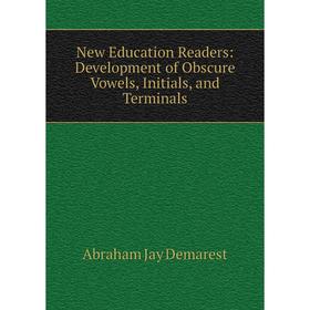 Книга New Education Readers: Development of Obscure Vowels, Initials, and Terminals
Книга New Education Readers: Development of Obscure Vowels, Initials, and Terminals