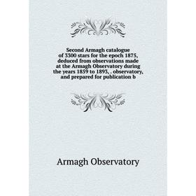 Книга Second Armagh catalogue of 3300 stars for the epoch 1875, deduced from observations made at the Armagh Observatory
Книга Second Armagh catalogue of 3300 stars for the epoch 1875, deduced from observations made at the Armagh Observatory