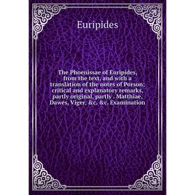 Книга The Phoenissae of Euripides, from the text, and with a translation of the notes of Porson; critical and explanatory remarks, partly original, pa
Книга The Phoenissae of Euripides, from the text, and with a translation of the notes of Porson; critical and explanatory remarks, partly original, pa