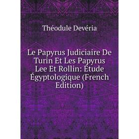 Книга Le Papyrus Judiciaire De Turin Et Les Papyrus Lee Et Rollin: Étude Égyptologique
Книга Le Papyrus Judiciaire De Turin Et Les Papyrus Lee Et Rollin: Étude Égyptologique