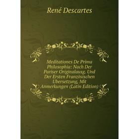 Книга Meditationes De Prima Philosophia: Nach Der Pariser Originalausg Und Der Ersten Französischen Ubersetzung, Mit Anmerkungen
Книга Meditationes De Prima Philosophia: Nach Der Pariser Originalausg Und Der Ersten Französischen Ubersetzung, Mit Anmerkungen