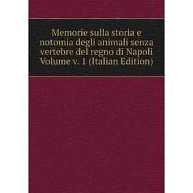 Книга Memorie sulla storia e notomia degli animali senza vertebre del regno di Napoli Volume v 1
Книга Memorie sulla storia e notomia degli animali senza vertebre del regno di Napoli Volume v 1