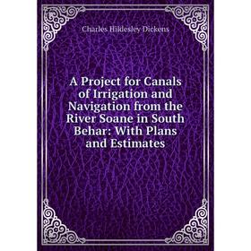 Книга A Project for Canals of Irrigation and Navigation from the River Soane in South Behar: With Plans and Estimates
Книга A Project for Canals of Irrigation and Navigation from the River Soane in South Behar: With Plans and Estimates