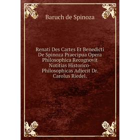 Книга Renati Des Cartes Et Benedicti De Spinoza Praecipua Opera Philosophica Recognovit Notitias Historico-Philosophicas Adjecit Dr. Carolus Riedel.
Книга Renati Des Cartes Et Benedicti De Spinoza Praecipua Opera Philosophica Recognovit Notitias Historico-Philosophicas Adjecit Dr. Carolus Riedel.