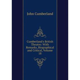 Книга Cumberland's British Theatre: With Remarks, Biographical and Critical, Volume 18
Книга Cumberland's British Theatre: With Remarks, Biographical and Critical, Volume 18