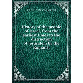 Книга History of the people of Israel, from the earliest times to the distruction of Jerusalem by the Romans
Книга History of the people of Israel, from the earliest times to the distruction of Jerusalem by the Romans