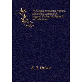 Книга The Minor Prophets: Nahum, Habakkuk, Zephaniah, Haggai, Zechariah, Malachi: Introductions
Книга The Minor Prophets: Nahum, Habakkuk, Zephaniah, Haggai, Zechariah, Malachi: Introductions