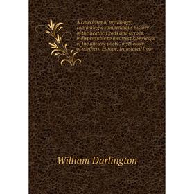 Книга A catechism of mythology; containing a compendious history of the heathen gods and heroes, indispensable to a correct knowledge of the ancient p
Книга A catechism of mythology; containing a compendious history of the heathen gods and heroes, indispensable to a correct knowledge of the ancient p