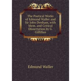 Книга The Poetical Works of Edmund Waller and Sir John Denham, with Mem. and Critical Dissertation by G. Gilfillan
Книга The Poetical Works of Edmund Waller and Sir John Denham, with Mem. and Critical Dissertation by G. Gilfillan