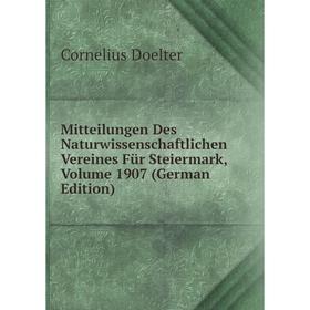 Книга Mitteilungen Des Naturwissenschaftlichen Vereines Für Steiermark, Volume 1907
Книга Mitteilungen Des Naturwissenschaftlichen Vereines Für Steiermark, Volume 1907
