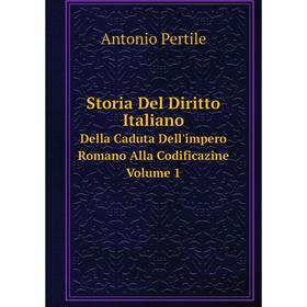 Книга Storia del Diritto Italiano Dalla Caduta Dell'impero romano Alla Codificazione Volume 1
Книга Storia del Diritto Italiano Dalla Caduta Dell'impero romano Alla Codificazione Volume 1