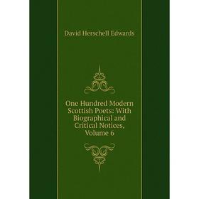 Книга One Hundred Modern Scottish Poets: With Biographical and critical notices, Volume 6
Книга One Hundred Modern Scottish Poets: With Biographical and critical notices, Volume 6