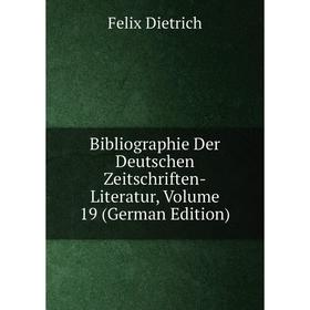 Книга Bibliographie Der Deutschen Zeitschriften-Literatur, Volume 19 (German Edition)
Книга Bibliographie Der Deutschen Zeitschriften-Literatur, Volume 19 (German Edition)