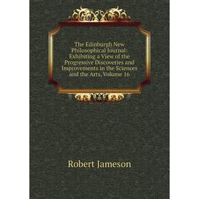 Книга The Edinburgh New Philosophical Journal: Exhibiting a View of the Progressive Discoveries and Improvements in the Sciences and the Arts, Volume
Книга The Edinburgh New Philosophical Journal: Exhibiting a View of the Progressive Discoveries and Improvements in the Sciences and the Arts, Volume