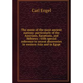 Книга The music of the most ancient nations: particularly of the Assyrians, Egyptians, and Hebrews
Книга The music of the most ancient nations: particularly of the Assyrians, Egyptians, and Hebrews