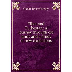 Книга Tibet and Turkestan: a journey through old lands and a study of new conditions
Книга Tibet and Turkestan: a journey through old lands and a study of new conditions