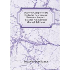 Книга Oeuvres complètes De Eustache Deschamps: Chançons Royaulx Balades Amoureuses
Книга Oeuvres complètes De Eustache Deschamps: Chançons Royaulx Balades Amoureuses