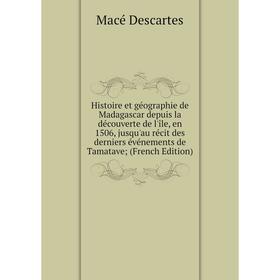 Книга Histoire et géographie de Madagascar depuis la découverte de l'île, en 1506, jusqu'au récit des derniers événements de Tamatave; (French Edition
Книга Histoire et géographie de Madagascar depuis la découverte de l'île, en 1506, jusqu'au récit des derniers événements de Tamatave; (French Edition