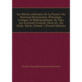 Книга Les Siècles littéraire s De La France: Ou Nouveau Dictionnaire, historique, Critique, Et Bibliographique, De Tous Les Écrivains Français, Morts
Книга Les Siècles littéraire s De La France: Ou Nouveau Dictionnaire, historique, Critique, Et Bibliographique, De Tous Les Écrivains Français, Morts