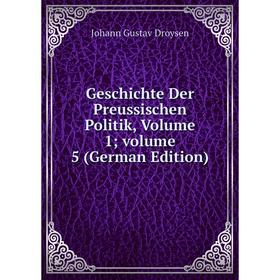 Книга Geschichte Der Preussischen Politik, Volume 1; volume 5 (German Edition)
Книга Geschichte Der Preussischen Politik, Volume 1; volume 5 (German Edition)