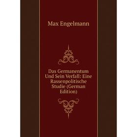 Книга Das Germanentum Und Sein Verfall: Eine Rassenpolitische Studie (German Edition)
Книга Das Germanentum Und Sein Verfall: Eine Rassenpolitische Studie (German Edition)