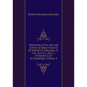 Книга Memoria ls of the Life and Letters of Major-General Sir Herbert B Edwardes, KCB, KCSI, DCL, of Oxford; LlD of Cambridge, Volume 2
Книга Memoria ls of the Life and Letters of Major-General Sir Herbert B Edwardes, KCB, KCSI, DCL, of Oxford; LlD of Cambridge, Volume 2