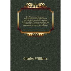 Книга The Missionary Gazetteer: Comprising a Geographical and Statistical Account of the Various Stations of the American and Foreign Protestant Missi
Книга The Missionary Gazetteer: Comprising a Geographical and Statistical Account of the Various Stations of the American and Foreign Protestant Missi