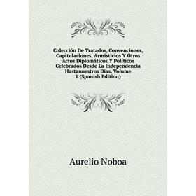 Книга Colección De Tratados, Convenciones, Capitulaciones, Armisticios Y Otros Actos Diplomáticos
Книга Colección De Tratados, Convenciones, Capitulaciones, Armisticios Y Otros Actos Diplomáticos
