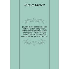 Книга Journal of researches into the natural history and geology of the countries visited during the voyage of H. M. S. Beagle round the world
Книга Journal of researches into the natural history and geology of the countries visited during the voyage of H. M. S. Beagle round the world