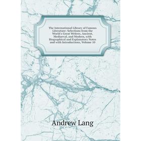 Книга The International Library of Famous Literature: Selections from the World's Great Writers, Ancient, Mediaeval, and Modern, with Biographical and
Книга The International Library of Famous Literature: Selections from the World's Great Writers, Ancient, Mediaeval, and Modern, with Biographical and