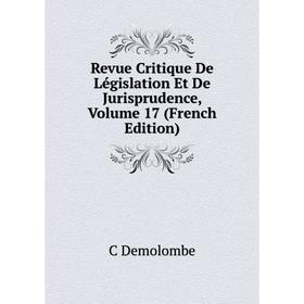 Книга Revue Critique De Législation Et De Jurisprudence, Volume 17 (French Edition)
Книга Revue Critique De Législation Et De Jurisprudence, Volume 17 (French Edition)