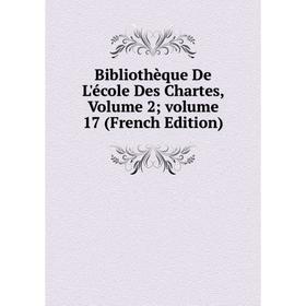 Книга Bibliothèque De L'école Des Chartes, Volume 2; volume 17 (French Edition)
Книга Bibliothèque De L'école Des Chartes, Volume 2; volume 17 (French Edition)