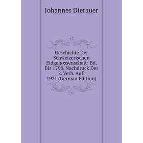 Книга Geschichte Der Schweizerischen Eidgenossenschaft: Bd. Bis 1798. Nachdruck Der 2. Verb. Aufl 1921 (German Edition)
Книга Geschichte Der Schweizerischen Eidgenossenschaft: Bd. Bis 1798. Nachdruck Der 2. Verb. Aufl 1921 (German Edition)
