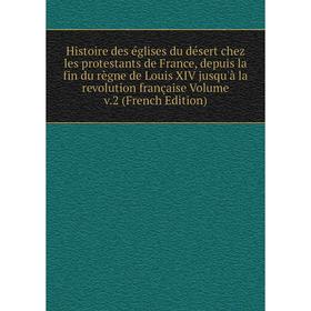 Книга Histoire des églises du désert chez les protestants de France, depuis la fin du règne de Louis XIV jusqu'à la revolution française Volume v
Книга Histoire des églises du désert chez les protestants de France, depuis la fin du règne de Louis XIV jusqu'à la revolution française Volume v