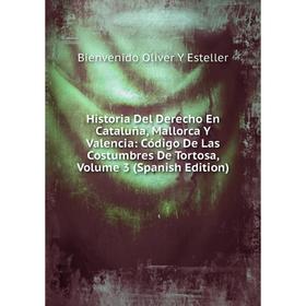 Книга Historia Del Derecho En Cataluña, Mallorca Y Valencia: Código De Las Costumbres De Tortosa, Volume 3 (Spanish Edition)
Книга Historia Del Derecho En Cataluña, Mallorca Y Valencia: Código De Las Costumbres De Tortosa, Volume 3 (Spanish Edition)