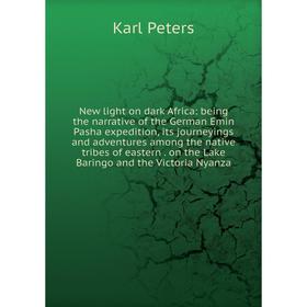 Книга New light on dark Africa: being the narrative of the German Emin Pasha expedition, its journeyings and adventures among the native tribes of eas
Книга New light on dark Africa: being the narrative of the German Emin Pasha expedition, its journeyings and adventures among the native tribes of eas