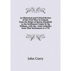 Книга An Historical and Critical Review of the Civil Wars in Ireland, from the Reign of Queen Elizabeth to the Settlement Under Ki Ng William
Книга An Historical and Critical Review of the Civil Wars in Ireland, from the Reign of Queen Elizabeth to the Settlement Under Ki Ng William
