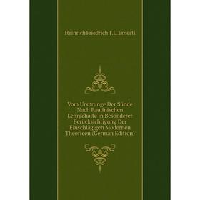 Книга Vom Ursprunge Der Sünde Nach Paulinischen Lehrgehalte in Besonderer Berücksichtigung Der Einschlägigen Modernen Theorieen (German Edition)
Книга Vom Ursprunge Der Sünde Nach Paulinischen Lehrgehalte in Besonderer Berücksichtigung Der Einschlägigen Modernen Theorieen (German Edition)