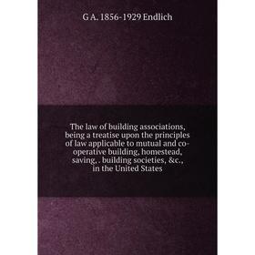 Книга The law of building associations, being a treatise upon the principles of law applicable to mutual and co-operative building, homestead
Книга The law of building associations, being a treatise upon the principles of law applicable to mutual and co-operative building, homestead