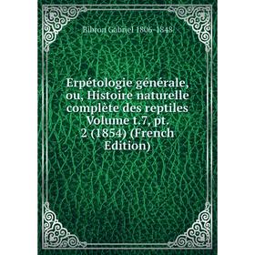 Книга Erpétologie générale, ou, Histoire naturelle complète des reptiles Volume t.7, pt. 2 (1854) (French Edition)
Книга Erpétologie générale, ou, Histoire naturelle complète des reptiles Volume t.7, pt. 2 (1854) (French Edition)