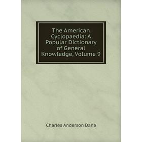 Книга The American Cyclopaedia: A Popular Dictionary of General Knowledge, Volume 9
Книга The American Cyclopaedia: A Popular Dictionary of General Knowledge, Volume 9