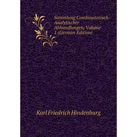 Книга Sammlung Combinatorisch-Analytischer Abhandlungen, Volume 1 (German Edition). Karl Friedrich Hindenburg
Книга Sammlung Combinatorisch-Analytischer Abhandlungen, Volume 1 (German Edition). Karl Friedrich Hindenburg