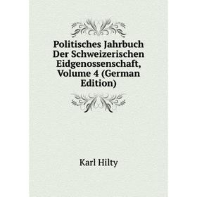 Книга Politisches Jahrbuch Der Schweizerischen Eidgenossenschaft, Volume 4 (German Edition). Karl Hilty
Книга Politisches Jahrbuch Der Schweizerischen Eidgenossenschaft, Volume 4 (German Edition). Karl Hilty