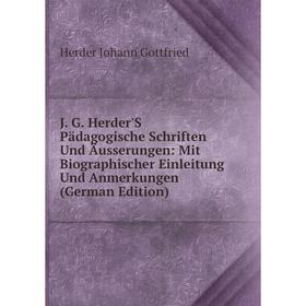 Книга J. G. Herder'S Pädagogische Schriften Und Äusserungen: Mit Biographischer Einleitung Und Anmerkungen (German Edition). Herder Johann Gottfried
Книга J. G. Herder'S Pädagogische Schriften Und Äusserungen: Mit Biographischer Einleitung Und Anmerkungen (German Edition). Herder Johann Gottfried