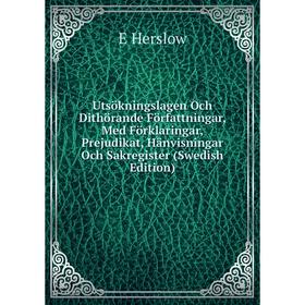 Книга Utsökningslagen Och Dithörande Författningar, Med Förklaringar, Prejudikat, Hänvisningar Och Sakregister (Swedish Edition). E Herslow
Книга Utsökningslagen Och Dithörande Författningar, Med Förklaringar, Prejudikat, Hänvisningar Och Sakregister (Swedish Edition). E Herslow