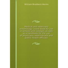 Книга Medical and veterinary entomology: a text book for use in schools and colleges, as well as a handbook for the use of physicians, veterinarians a
Книга Medical and veterinary entomology: a text book for use in schools and colleges, as well as a handbook for the use of physicians, veterinarians a