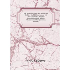 Книга Die Handschriften Der Deutschen Dichter Und Dichterinnen, Mit 305 Facsimile's, Kurzen Biographien Und Schrift-Charakteristiken (German Edition)
Книга Die Handschriften Der Deutschen Dichter Und Dichterinnen, Mit 305 Facsimile's, Kurzen Biographien Und Schrift-Charakteristiken (German Edition)