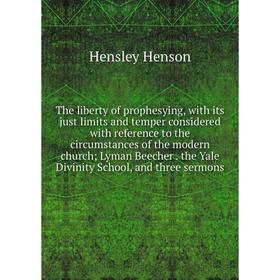 Книга The liberty of prophesying, with its just limits and temper considered with reference to the circumstances of the modern church; Lyman Beecher.
Книга The liberty of prophesying, with its just limits and temper considered with reference to the circumstances of the modern church; Lyman Beecher.