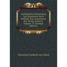 Книга Ausführliche Erläuterung Der Pandecten Nach Hellfeld: Ein Commentar Für Meine Zuhörer, Volume 33 (German Edition). Christian Friedrich von Glück
Книга Ausführliche Erläuterung Der Pandecten Nach Hellfeld: Ein Commentar Für Meine Zuhörer, Volume 33 (German Edition). Christian Friedrich von Glück