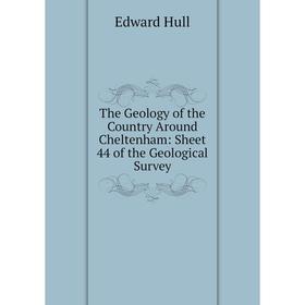 Книга The Geology of the Country Around Cheltenham: Sheet 44 of the Geological Survey. Hull Edward
Книга The Geology of the Country Around Cheltenham: Sheet 44 of the Geological Survey. Hull Edward